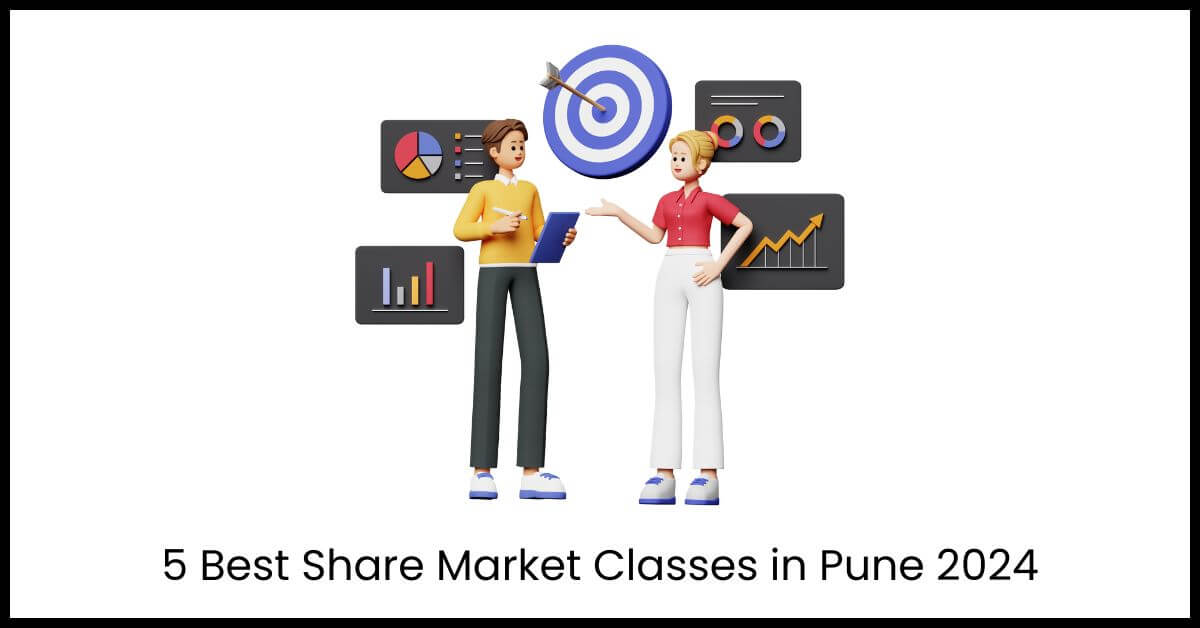 Top 5 Best Share Market Classes in Pune 2024