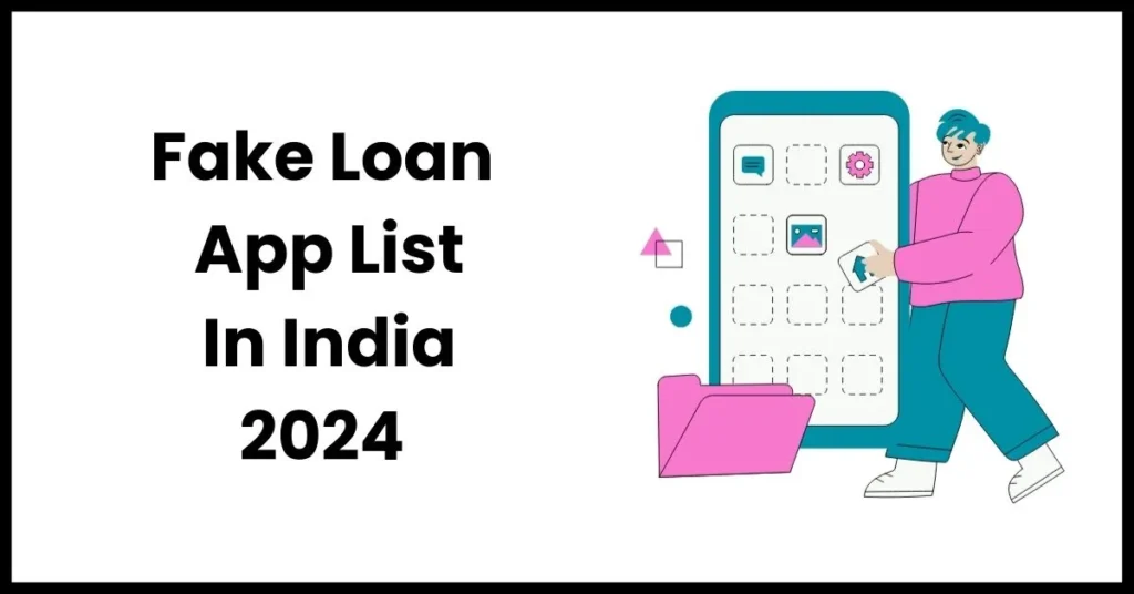 Fake Loan App List In India